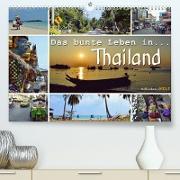 Das bunte Leben in Thailand (Premium, hochwertiger DIN A2 Wandkalender 2023, Kunstdruck in Hochglanz)