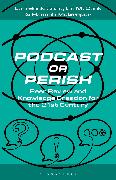 Podcast or Perish