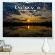 Kambodscha: das Königreich der Wunder (Premium, hochwertiger DIN A2 Wandkalender 2023, Kunstdruck in Hochglanz)
