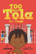 Too Small Tola Gets Tough