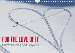 For the Love of It - Snowboarding and Bicycles / UK-Version (Wall Calendar 2023 DIN A4 Landscape)