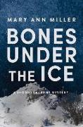 Bones Under the Ice: Volume 1