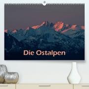 Die Ostalpen (Premium, hochwertiger DIN A2 Wandkalender 2023, Kunstdruck in Hochglanz)