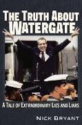 The Truth about Watergate