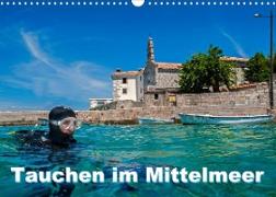 Tauchen im Mittelmeer (Wandkalender 2023 DIN A3 quer)