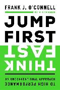 Jump First, Think Fast: An Unconventional Approach to High Performance