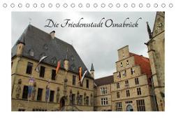 Die Friedensstadt Osnabrück (Tischkalender 2023 DIN A5 quer)
