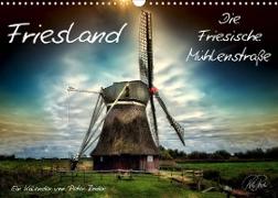 Friesland - Die Friesische Mühlenstraße (Wandkalender 2023 DIN A3 quer)