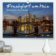 Frankfurt am Main - Skyline und Hochhäuser (Premium, hochwertiger DIN A2 Wandkalender 2023, Kunstdruck in Hochglanz)