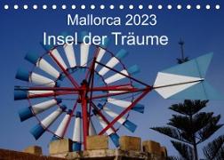 Mallorca 2023 - Insel der Träume (Tischkalender 2023 DIN A5 quer)
