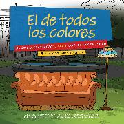 El de Todos Los Colores: Un Libro Para Colorear No Oficial Para Los Fans de Friends