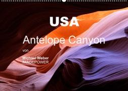 USA ¿ Antelope Canyon (Wandkalender 2023 DIN A2 quer)