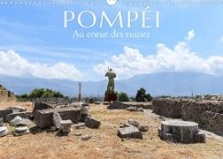 Pompéi. Au c¿ur des ruines (Calendrier mural 2023 DIN A3 horizontal)