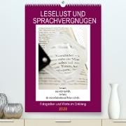Leselust und Sprachvergnügen, Fotografien und Worte im Einklang (Premium, hochwertiger DIN A2 Wandkalender 2023, Kunstdruck in Hochglanz)