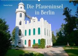 Die Pfaueninsel in Berlin (Wandkalender 2023 DIN A2 quer)