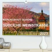 Märchenhaft schöne Südliche Weinstraße (Premium, hochwertiger DIN A2 Wandkalender 2023, Kunstdruck in Hochglanz)