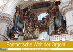 Fantastische Welt der Orgeln (Wandkalender 2023 DIN A2 quer)