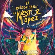 El Eclipse Total de Néstor López