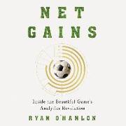 Net Gains: Inside the Beautiful Game's Analytics Revolution