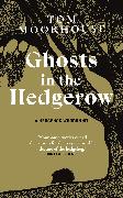 Ghosts in the Hedgerow