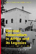 German Colonialism in Africa and its Legacies