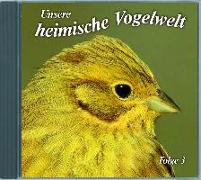 Unsere heimische Vogelwelt Ed.3