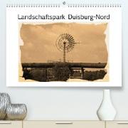 Landschaftspark Duisburg-Nord (Premium, hochwertiger DIN A2 Wandkalender 2023, Kunstdruck in Hochglanz)