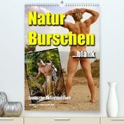 Naturburschen blank (Premium, hochwertiger DIN A2 Wandkalender 2023, Kunstdruck in Hochglanz)