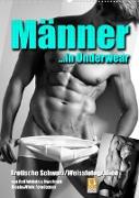 Männer... in Underwear (Wandkalender 2023 DIN A2 hoch)