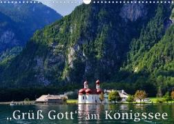 Grüß Gott am Königssee (Wandkalender 2023 DIN A3 quer)