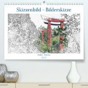 Skizzenbilder - Bilderskizzen (Premium, hochwertiger DIN A2 Wandkalender 2023, Kunstdruck in Hochglanz)