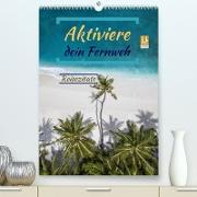 Aktiviere dein Fernweh Reisezitate (Premium, hochwertiger DIN A2 Wandkalender 2023, Kunstdruck in Hochglanz)