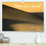 Meer aus Sand (Premium, hochwertiger DIN A2 Wandkalender 2023, Kunstdruck in Hochglanz)