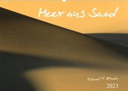Meer aus Sand (Wandkalender 2023 DIN A2 quer)