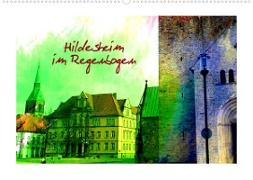 Hildesheim im Regenbogen (Wandkalender 2023 DIN A2 quer)