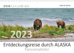 Entdeckungsreise durch ALASKA Panoramabilder (Wandkalender 2023 DIN A3 quer)