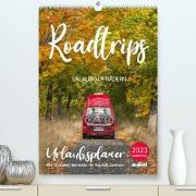 Roadtrips - Urlaub auf Rädern (Premium, hochwertiger DIN A2 Wandkalender 2023, Kunstdruck in Hochglanz)