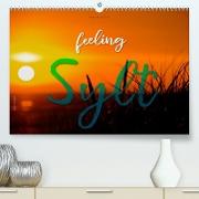 feeling Sylt (Premium, hochwertiger DIN A2 Wandkalender 2023, Kunstdruck in Hochglanz)