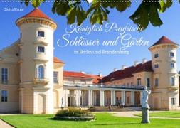 Königlich Preußische Schlösser und Gärten in Berlin und Brandenburg (Wandkalender 2023 DIN A2 quer)