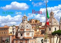 In Liebe Dein Rom (Wandkalender 2023 DIN A2 quer)