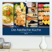 Die Asiatische Küche - Eine kulinarische Reise durch Asien (Premium, hochwertiger DIN A2 Wandkalender 2023, Kunstdruck in Hochglanz)