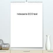 indexseite ECO test (Premium, hochwertiger DIN A2 Wandkalender 2023, Kunstdruck in Hochglanz)