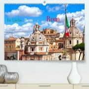 In Liebe Dein Rom (Premium, hochwertiger DIN A2 Wandkalender 2023, Kunstdruck in Hochglanz)