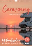 Caravaning - Camping auf vier Rädern (Wandkalender 2023 DIN A4 hoch)