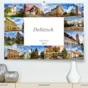 Delitzsch Impressionen (Premium, hochwertiger DIN A2 Wandkalender 2023, Kunstdruck in Hochglanz)