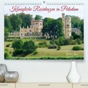 Königliche Residenzen in Potsdam (Premium, hochwertiger DIN A2 Wandkalender 2023, Kunstdruck in Hochglanz)