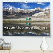 Mit dem Allradcamper durch Asien (Premium, hochwertiger DIN A2 Wandkalender 2023, Kunstdruck in Hochglanz)