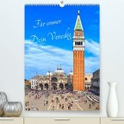 Für immer Dein Venedig (Premium, hochwertiger DIN A2 Wandkalender 2023, Kunstdruck in Hochglanz)