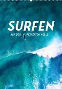 Surfen - Auf der perfekten Welle. (Wandkalender 2023 DIN A2 hoch)