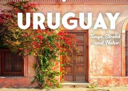 Uruguay - Tango, Strand und Natur. (Wandkalender 2023 DIN A2 quer)